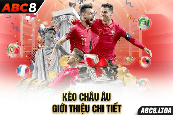 Kèo châu Âu giới thiệu chi tiết