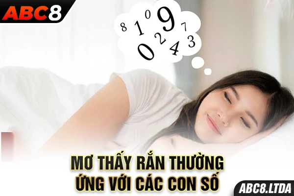 Mơ thấy rắn thường ứng với các con số