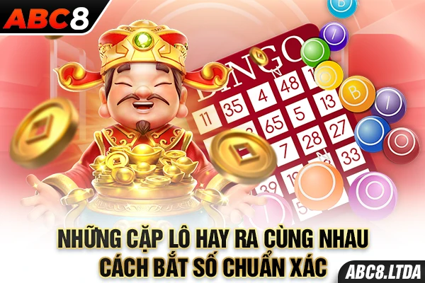 những cặp lô hay ra cùng nhau