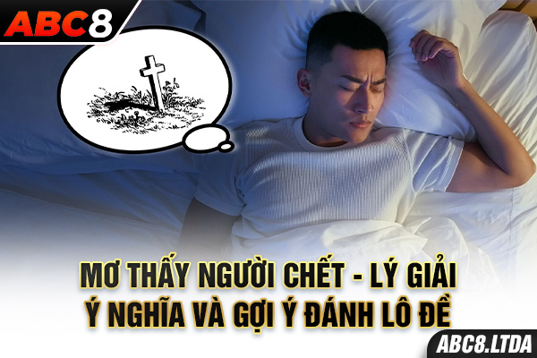 mơ thấy người chết